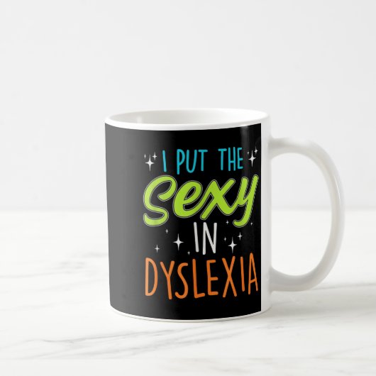 Mug I Put The Y In Dyslexia Funny Dyslexia Pride (Droite)
