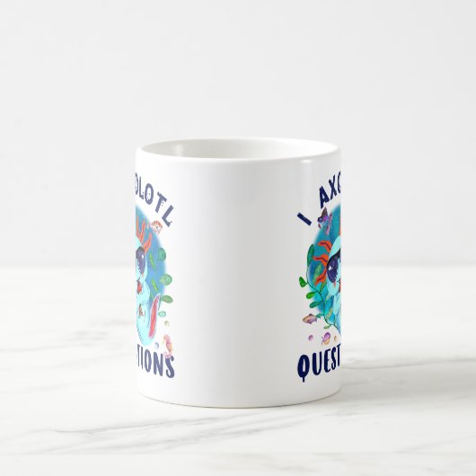 Mug I Questions Axolotl, Citation Axolotl (Centre)