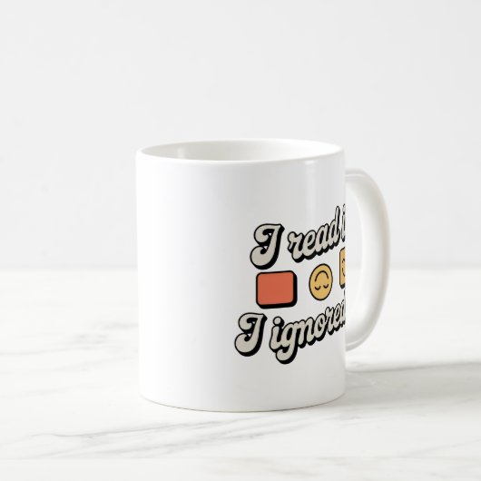 Mug I Read It. I Ignored It. | Emotional Boundaries (Devant droit)