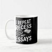 Mug I Repeat Recess Recess Not Essays  (Gauche)