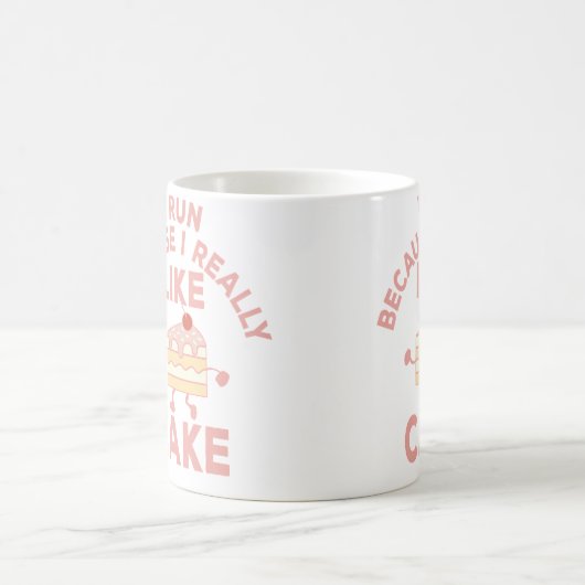 Mug I Run Because I Really Like Cake Running And Bakin (Centre)