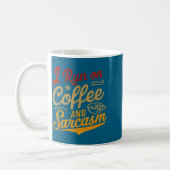 Mug I Run On Coffee And Sarcasm - Funny Quote Humor  (Gauche)