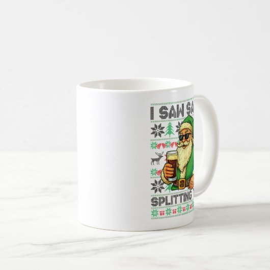 Mug I Saw Santa Splitting The G, Santa Beer Drinking C (Devant droit)
