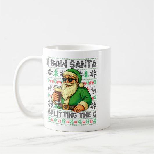 Mug I Saw Santa Splitting The G, Santa Beer Drinking C (Gauche)