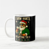 Mug I Saw Santa Splitting The G, Santa Beer Drinking C (Gauche)
