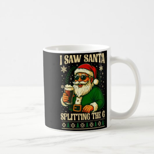 Mug I Saw Santa Splitting The G, Santa Beer Drinking C (Droite)