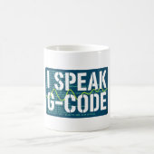 Mug I Speak G-Code CNC Machinist Programmer Funny (Centre)