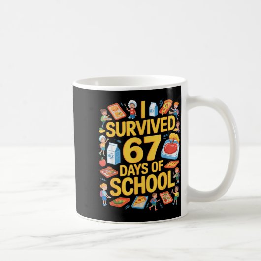 Mug I Survived 67 Days Of Cafeteria Chaos Lunch Lady F (Droite)