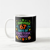 Mug I Survived 67 Days Of Cafeteria Chaos Staff Lunch (Gauche)