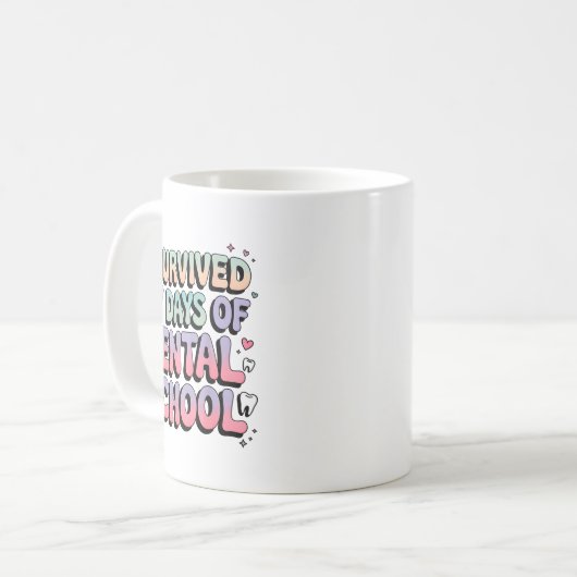 Mug I Survived 67 Days Of Dental School Students Teach (Devant gauche)