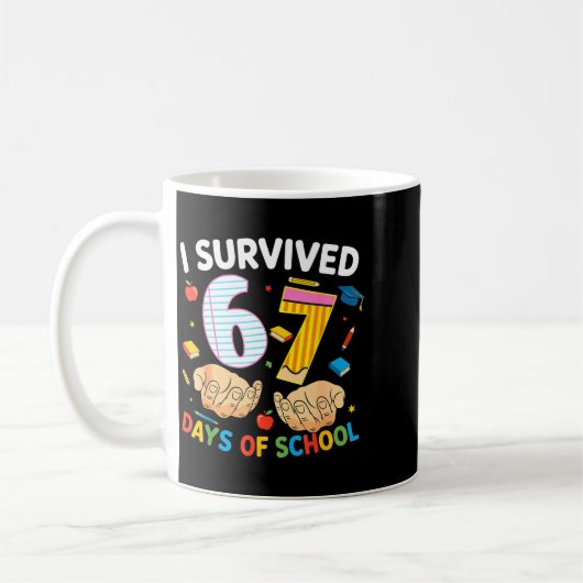 Mug I Survived 67 Days Of School Cool Teacher Design  (Gauche)