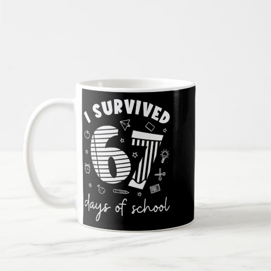 Mug I Survived 67 Days Of School Cool Teacher Design (Gauche)