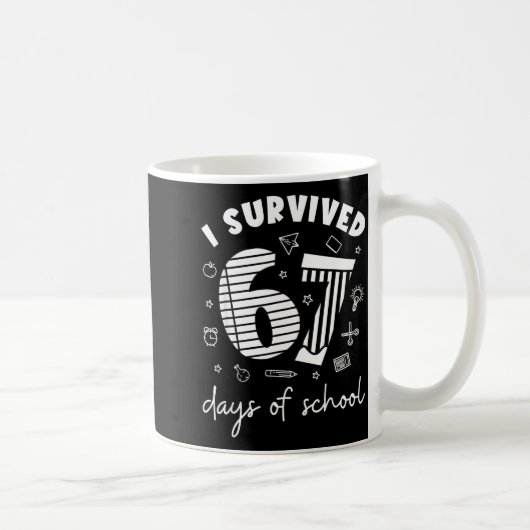 Mug I Survived 67 Days Of School Cool Teacher Design (Droite)