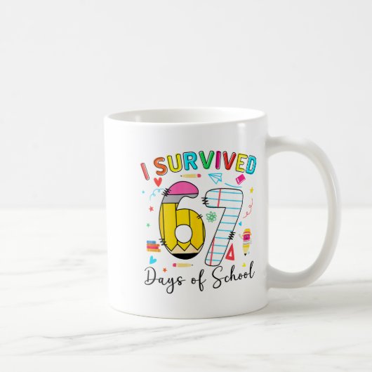 Mug I Survived 67 Days Of School Fun Meme Six Seven 6- (Droite)