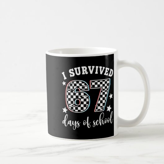 Mug I Survived 67 Days Of School Funny 67 Teachers Stu (Droite)