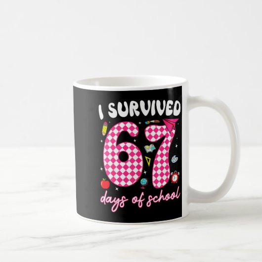 Mug I Survived 67 Days Of School Funny 67 Teachers Stu (Droite)