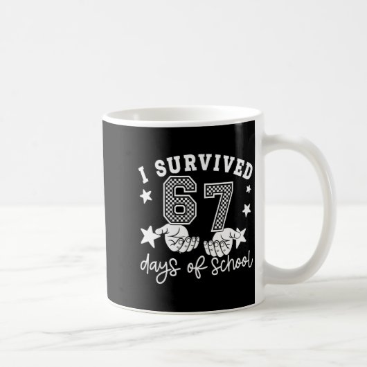 Mug I Survived 67 Days Of School Funny 67 Teachers Stu (Droite)
