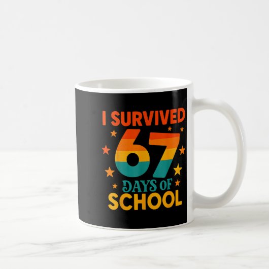 Mug I Survived 67 Days Of School Funny 67 Teachers Stu (Droite)
