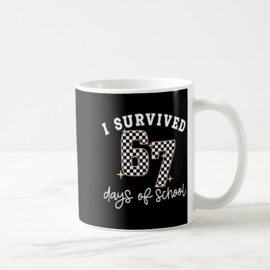 Mug I Survived 67 Days Of School Funny 67 Teachers Stu (Droite)