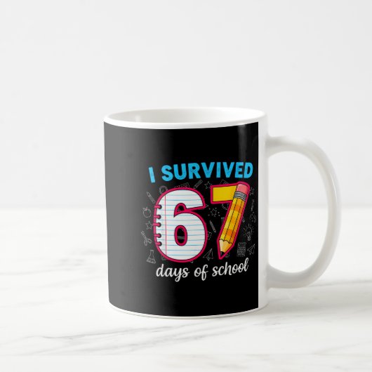Mug I Survived 67 Days Of School Funny 67 Teachers Stu (Droite)