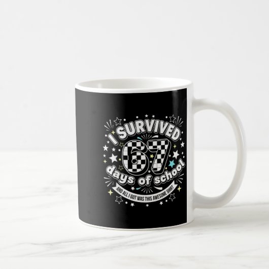 Mug I Survived 67 Days Of School Funny 67 Teachers Stu (Droite)