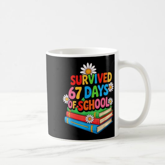 Mug I Survived 67 Days Of School Funny 67 Teachers Stu (Droite)