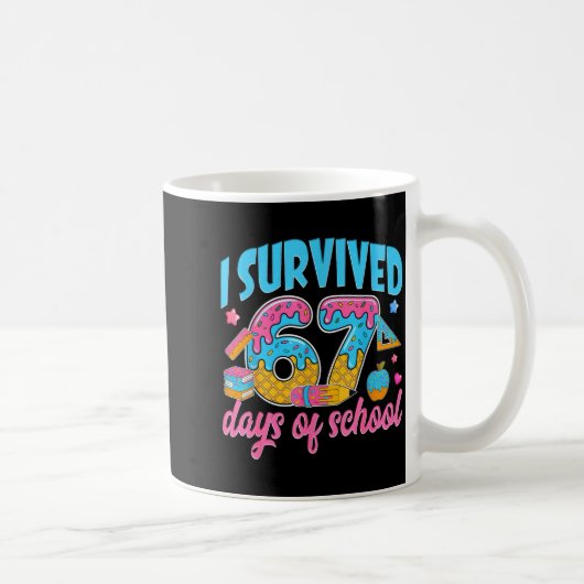 Mug I Survived 67 Days Of School Funny 6 7 Meme Teache (Droite)