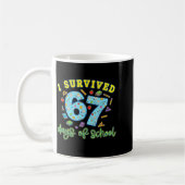 Mug I Survived 67 Days Of School Funny 6 7 Meme Teache (Gauche)