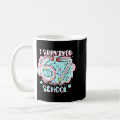 Mug I Survived 67 Days Of School Funny 6 7 Six Seven M (Gauche)
