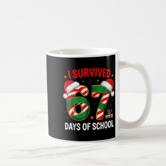 Mug I Survived 67 Days Of School Funny Gen Christmas (Droite)