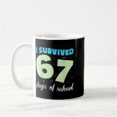 Mug I Survived 67 Days Of School Funny Meme Student Te (Gauche)
