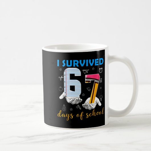 Mug I Survived 67 Days Of School Funny Meme Teacher St (Droite)