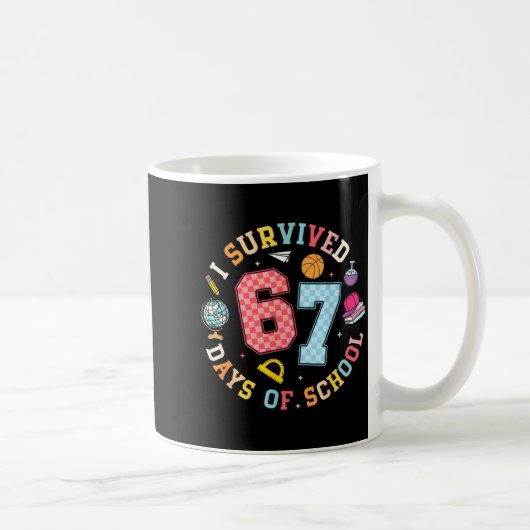 Mug I Survived 67 Days Of School Funny Meme Teacher St (Droite)