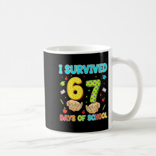 Mug I Survived 67 Days Of School Funny Meme Teacher St (Droite)