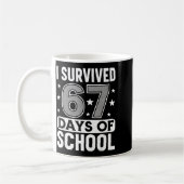 Mug I Survived 67 Days Of School Funny Meme Teacher St (Gauche)