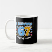Mug I Survived 67 Days Of School Funny Meme Teacher St (Gauche)