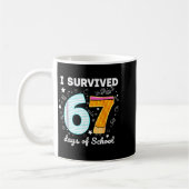 Mug I Survived 67 Days Of School Funny Meme Teacher St (Gauche)
