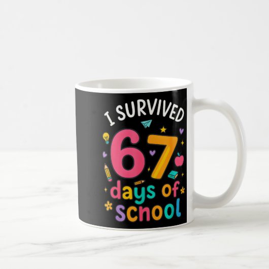 Mug I Survived 67 Days Of School Funny Six Seven Meme (Droite)