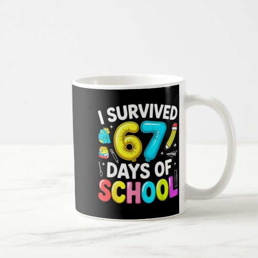 Mug I Survived 67 Days Of School Funny Six Seven Meme (Droite)