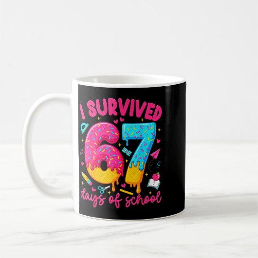 Mug I Survived 67 Days Of School Funny Six Seven Teach (Gauche)