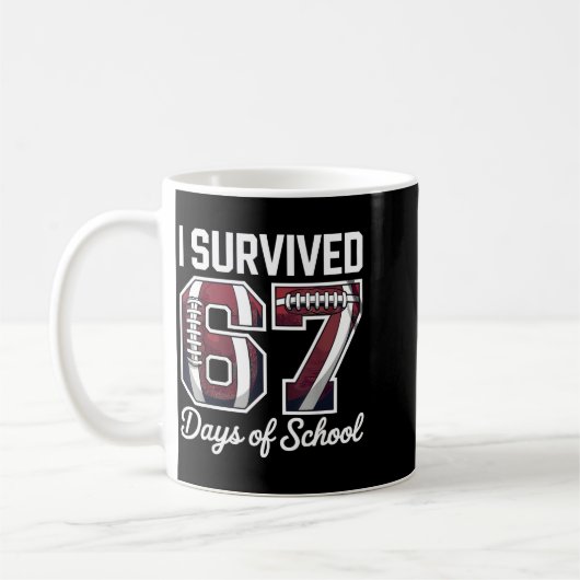 Mug I Survived 67 Days Of School Funny Student Footbal (Gauche)