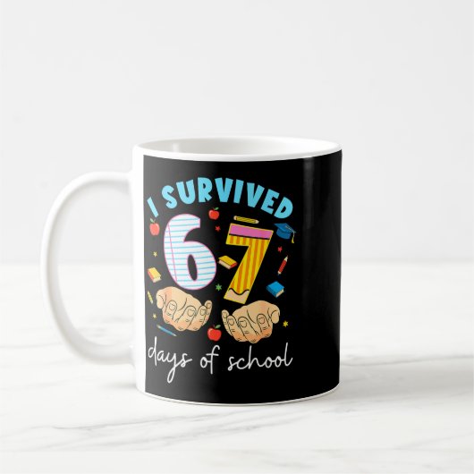 Mug I Survived 67 Days Of School Funny Student Style (Gauche)