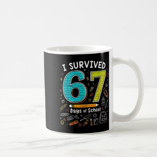 Mug I Survived 67 Days Of School _ Funny Teacher & (Droite)