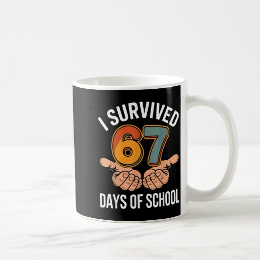 Mug I Survived 67 Days Of School Funny Teacher And Stu (Droite)