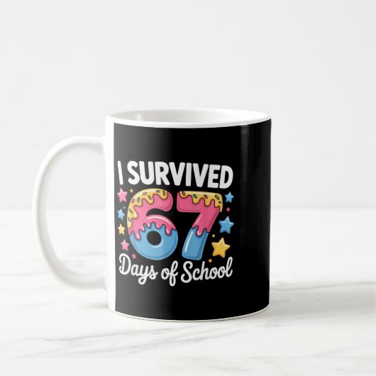 Mug I Survived 67 Days Of School Funny Teacher Back To (Gauche)
