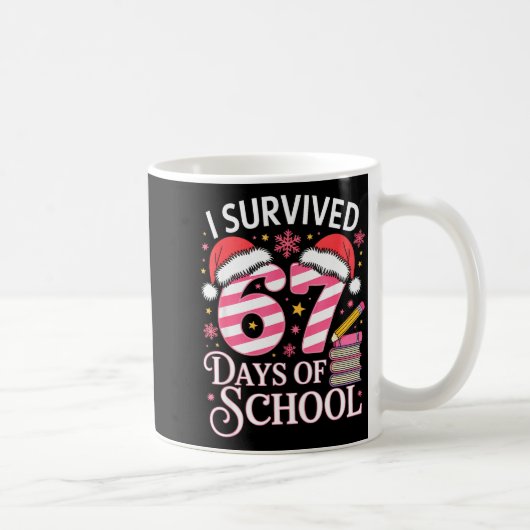Mug I Survived 67 Days Of School - Funny Teachers Stud (Droite)