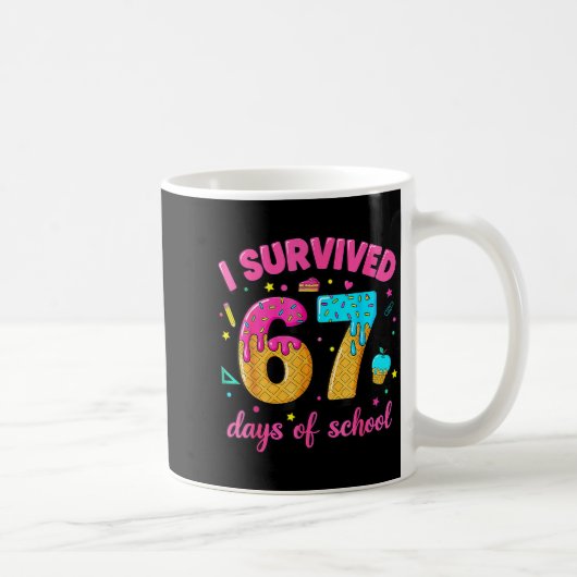 Mug I Survived 67 Days Of School Ice Cream Drip Six Se (Droite)