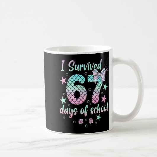 Mug I Survived 67 Days Of School Mermaid Coquette Bow  (Droite)