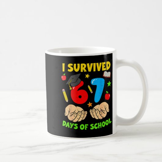 Mug I Survived 67 Days Of School Six Seven Meme Studen (Droite)