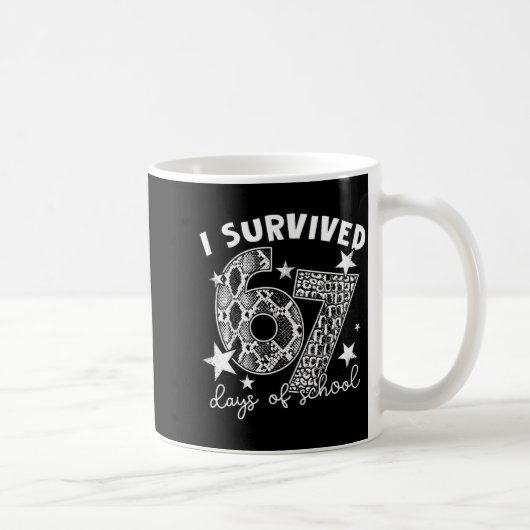 Mug I Survived 67 Days Of School Snake, Alligator Rept (Droite)